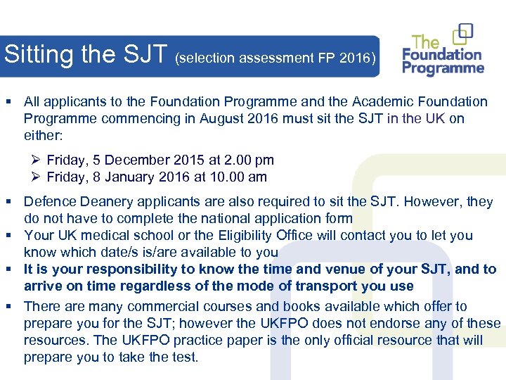Sitting the SJT (selection assessment FP 2016) § All applicants to the Foundation Programme
