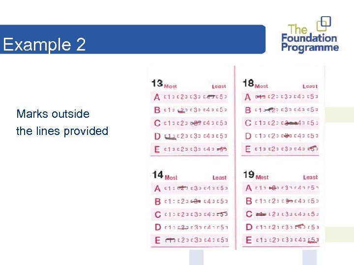 Example 2 Marks outside the lines provided 
