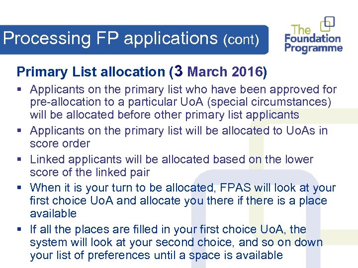Processing FP applications (cont) Primary List allocation (3 March 2016) § Applicants on the