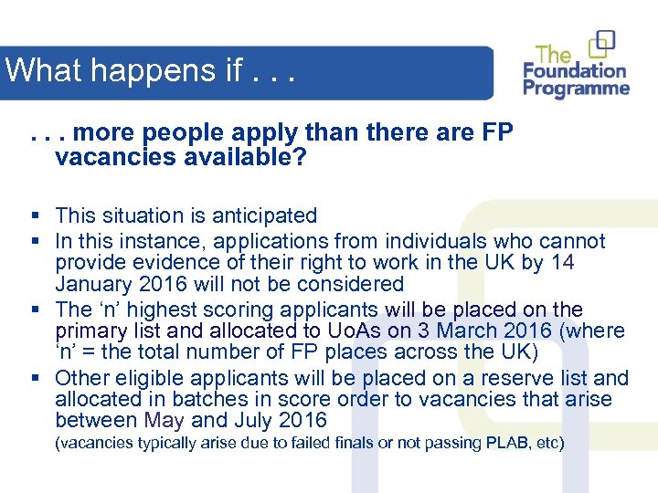 What happens if. . . more people apply than there are FP vacancies available?