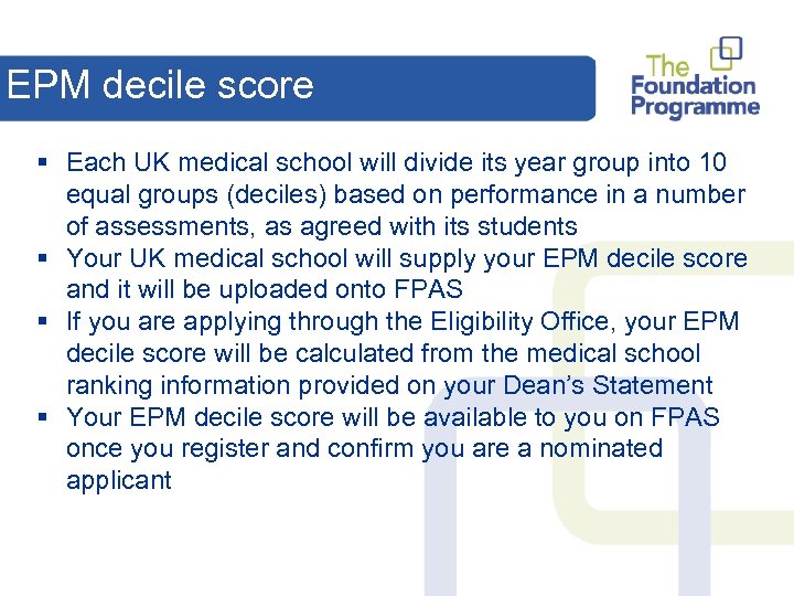 EPM decile score § Each UK medical school will divide its year group into