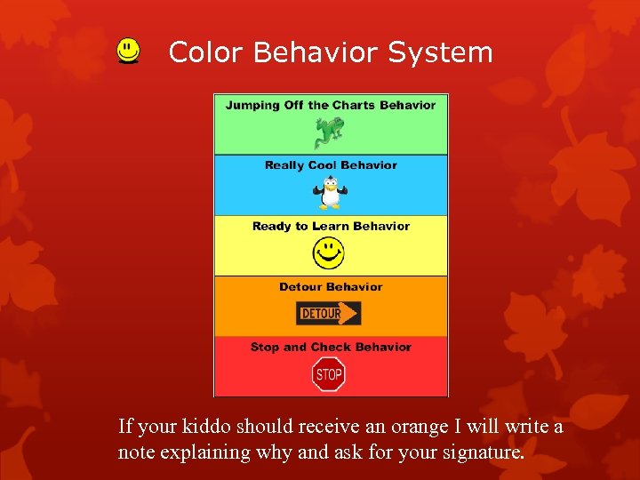 Color Behavior System If your kiddo should receive an orange I will write a