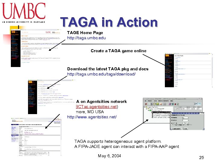 TAGA in Action TAGE Home Page http: //taga. umbc. edu Create a TAGA game