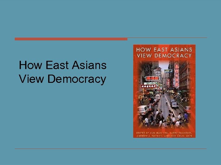 How East Asians View Democracy 