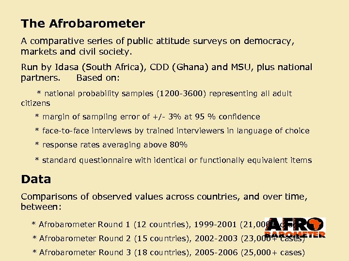 The Afrobarometer A comparative series of public attitude surveys on democracy, markets and civil