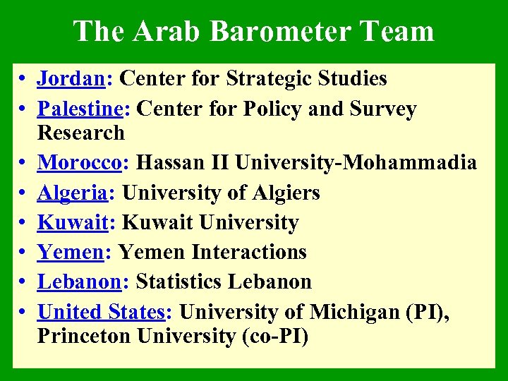 The Arab Barometer Team • Jordan: Center for Strategic Studies • Palestine: Center for