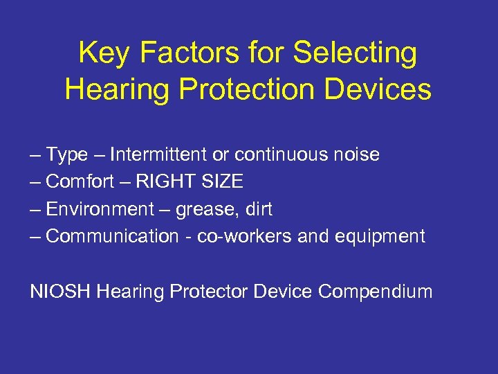 Key Factors for Selecting Hearing Protection Devices – Type – Intermittent or continuous noise