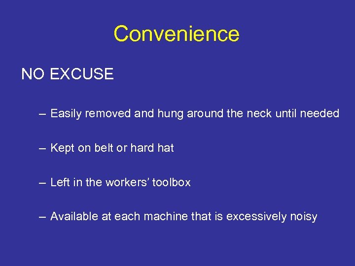 Convenience NO EXCUSE – Easily removed and hung around the neck until needed –