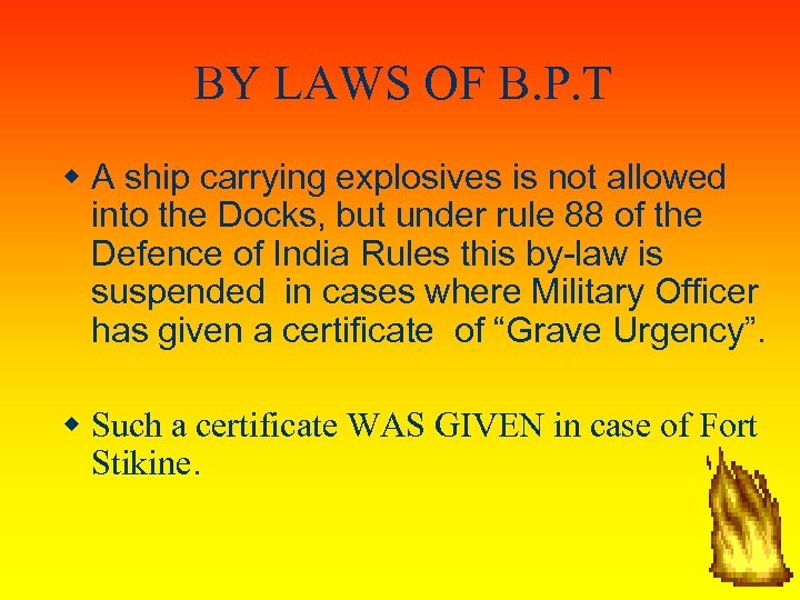 BY LAWS OF B. P. T A ship carrying explosives is not allowed into