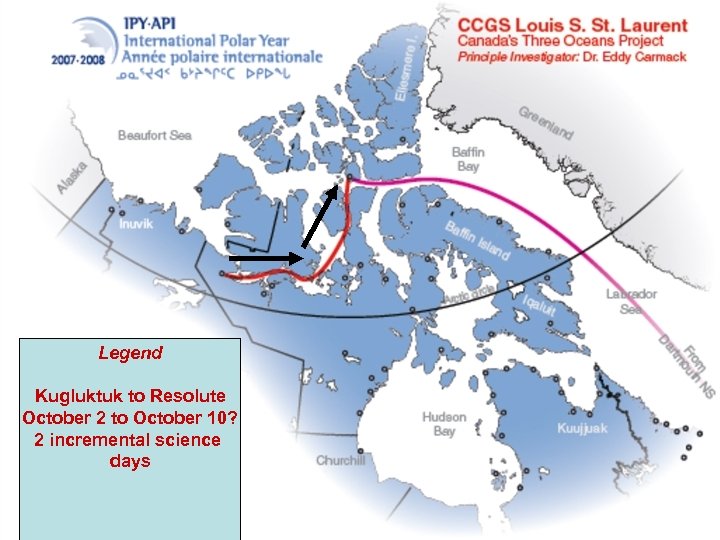 Legend Kugluktuk to Resolute October 2 to October 10? 2 incremental science days 