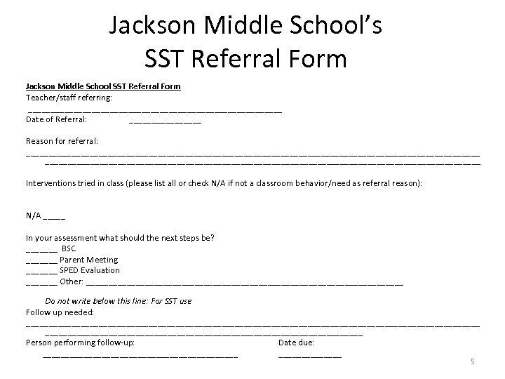 Jackson Middle School’s SST Referral Form Jackson Middle School SST Referral Form Teacher/staff referring: