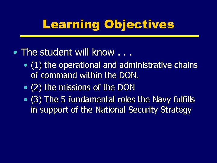 Learning Objectives • The student will know. . . • (1) the operational and