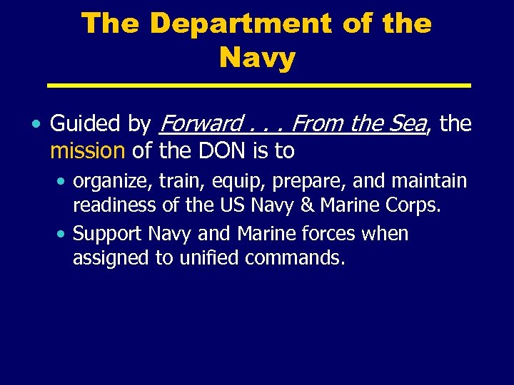 The Department of the Navy • Guided by Forward. . . From the Sea,