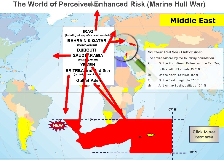 IRAQ The World of Perceived Enhanced Risk (Marine Hull War) Middle East IRAQ (including