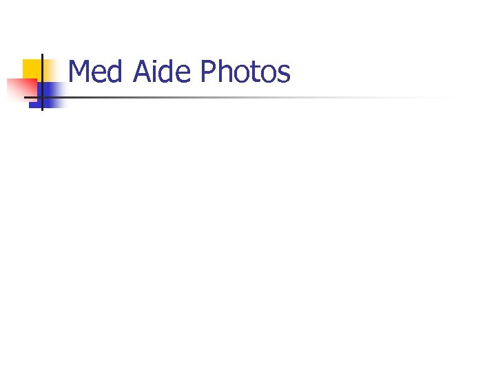 Med Aide Photos 