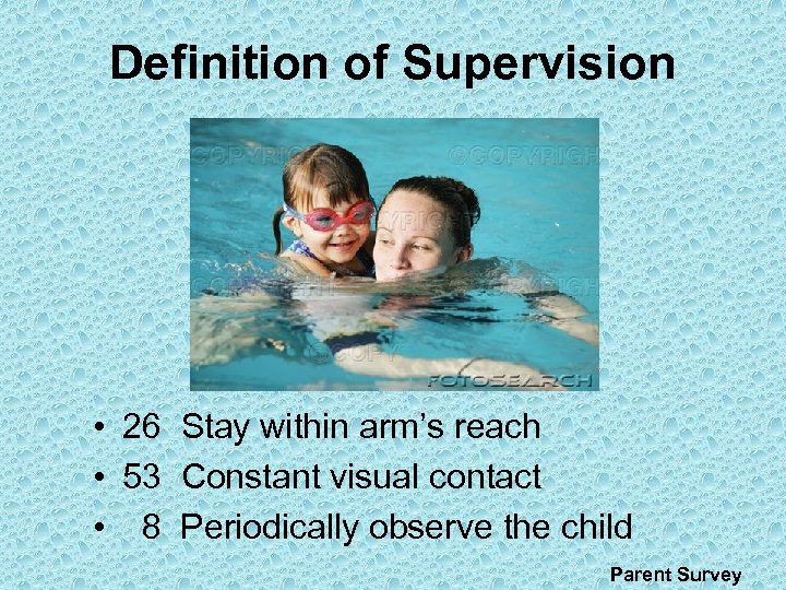 Definition of Supervision • 26 Stay within arm’s reach • 53 Constant visual contact