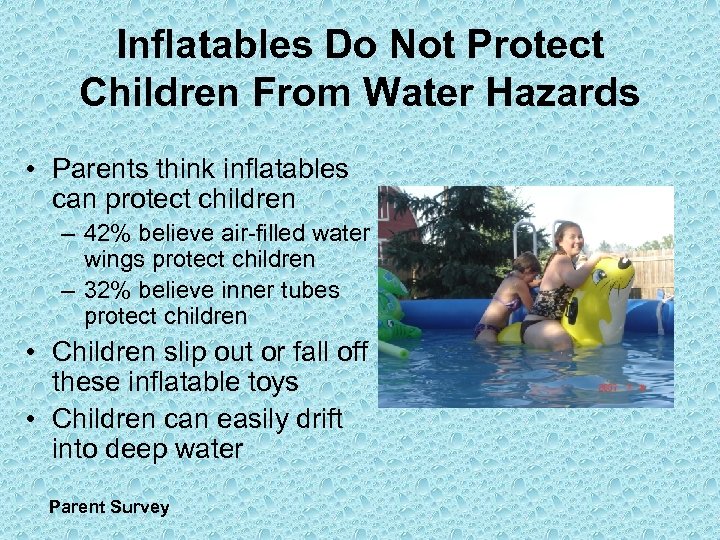 Inflatables Do Not Protect Children From Water Hazards • Parents think inflatables can protect