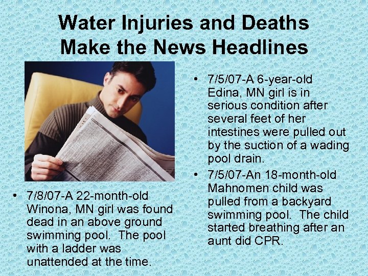 Water Injuries and Deaths Make the News Headlines • 7/8/07 -A 22 -month-old Winona,