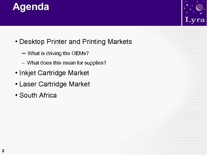 Agenda • Desktop Printer and Printing Markets – What is driving the OEMs? –