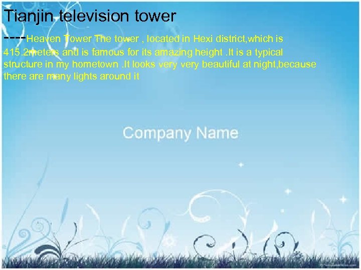 Tianjin television tower ----Heaven Tower The tower , located in Hexi district, which is