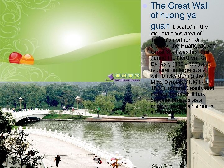 l The Great Wall of huang ya guan Located in the mountainous area of