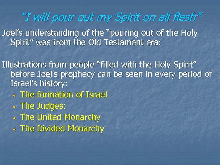 “I will pour out my Spirit on all flesh” Joel’s understanding of the “pouring