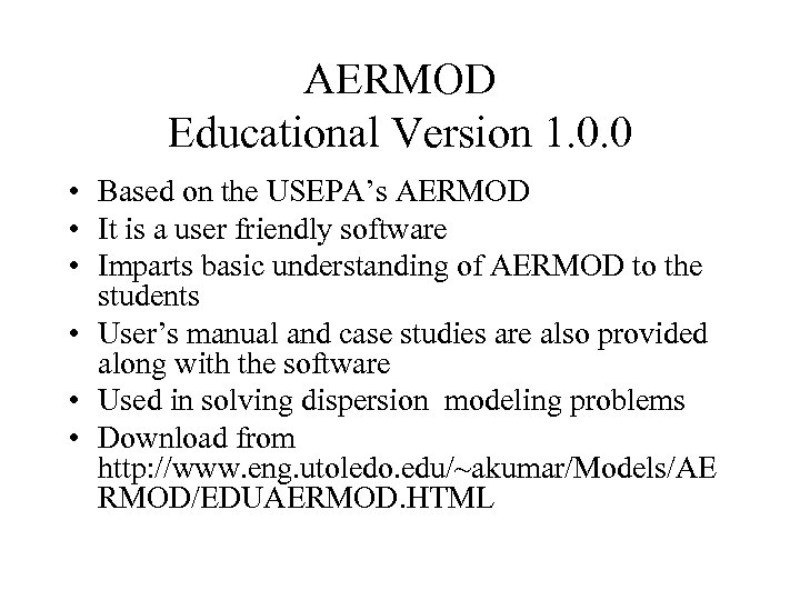 AERMOD Educational Version 1. 0. 0 • Based on the USEPA’s AERMOD • It