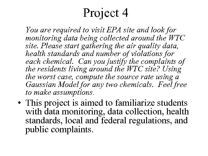 Project 4 You are required to visit EPA site and look for monitoring data