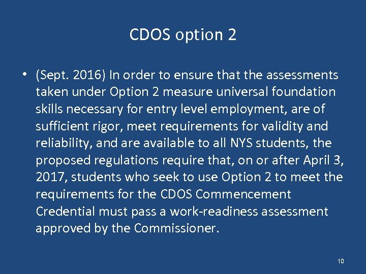 CDOS option 2 • (Sept. 2016) In order to ensure that the assessments taken