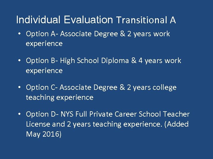 Individual Evaluation Transitional A • Option A- Associate Degree & 2 years work experience