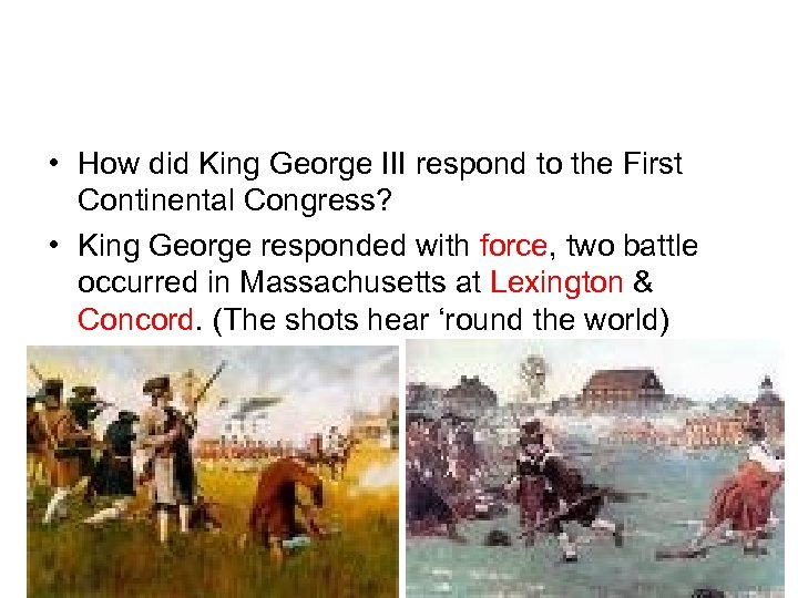  • How did King George III respond to the First Continental Congress? •