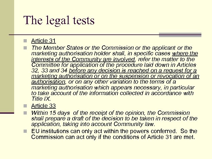 The legal tests n Article 31 n The Member States or the Commission or