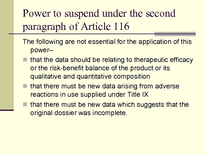 Power to suspend under the second paragraph of Article 116 The following are not