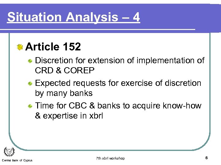 Situation Analysis – 4 Article 152 Discretion for extension of implementation of CRD &