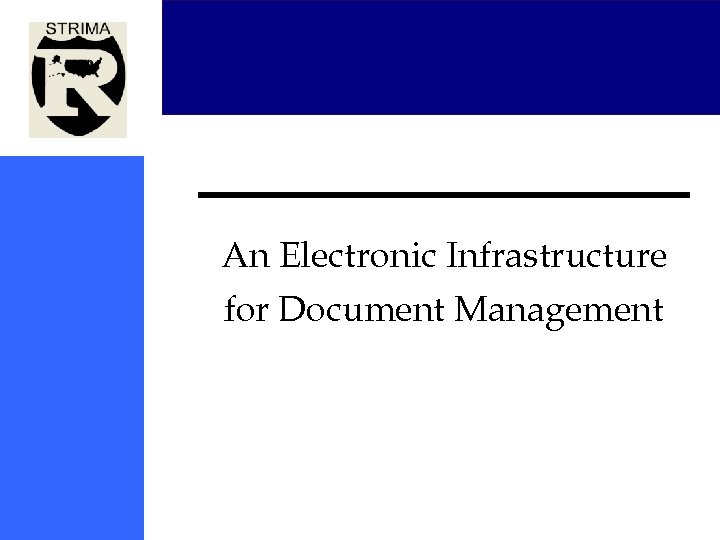 An Electronic Infrastructure for Document Management 