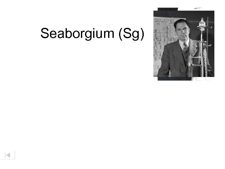 Seaborgium (Sg) 