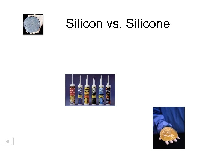 Silicon vs. Silicone 