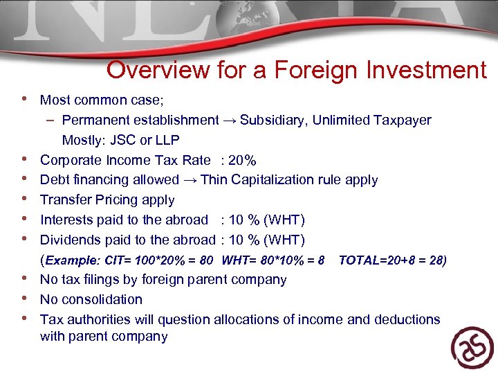 Overview for a Foreign Investment • Most common case; • • – Permanent establishment