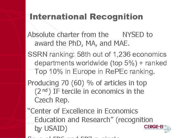 International Recognition Absolute charter from the NYSED to award the Ph. D, MA, and