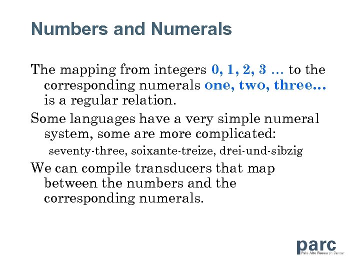 Numbers and Numerals The mapping from integers 0, 1, 2, 3 … to the