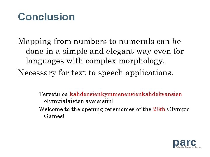 Conclusion Mapping from numbers to numerals can be done in a simple and elegant