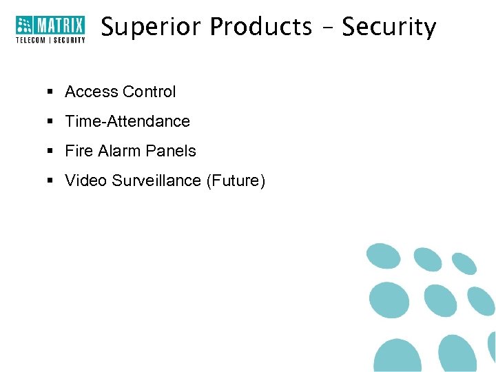 Superior Products – Security § Access Control § Time-Attendance § Fire Alarm Panels §