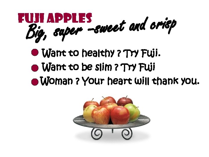 Fuji Apples et and crisp , super –swe Big Want to healthy ? Try