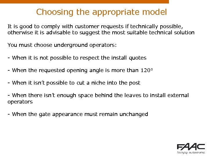 Choosing the appropriate model It is good to comply with customer requests if technically
