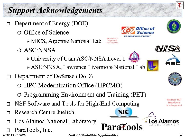 Support Acknowledgements Department of Energy (DOE) ¦ Office of Science Ø MICS, Argonne National