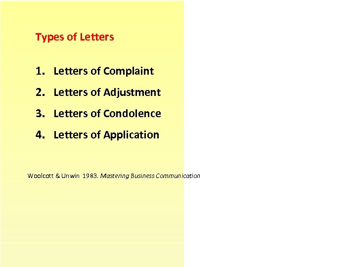 Types of Letters 1. Letters of Complaint 2. Letters of Adjustment 3. Letters of