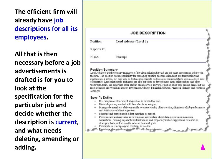 The efficient firm will already have job descriptions for all its employees. All that