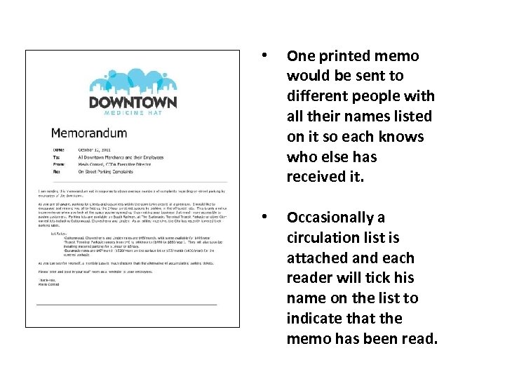  • One printed memo would be sent to different people with all their