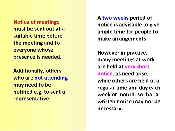 Notice of meetings must be sent out at a suitable time before the meeting