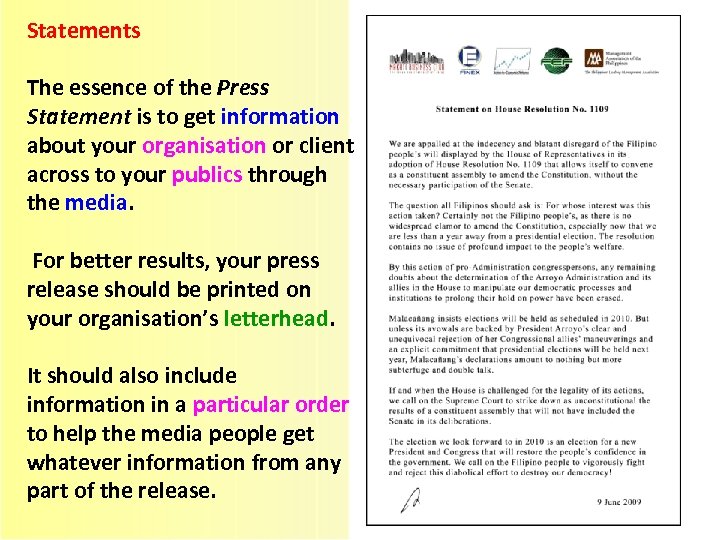 Statements The essence of the Press Statement is to get information about your organisation